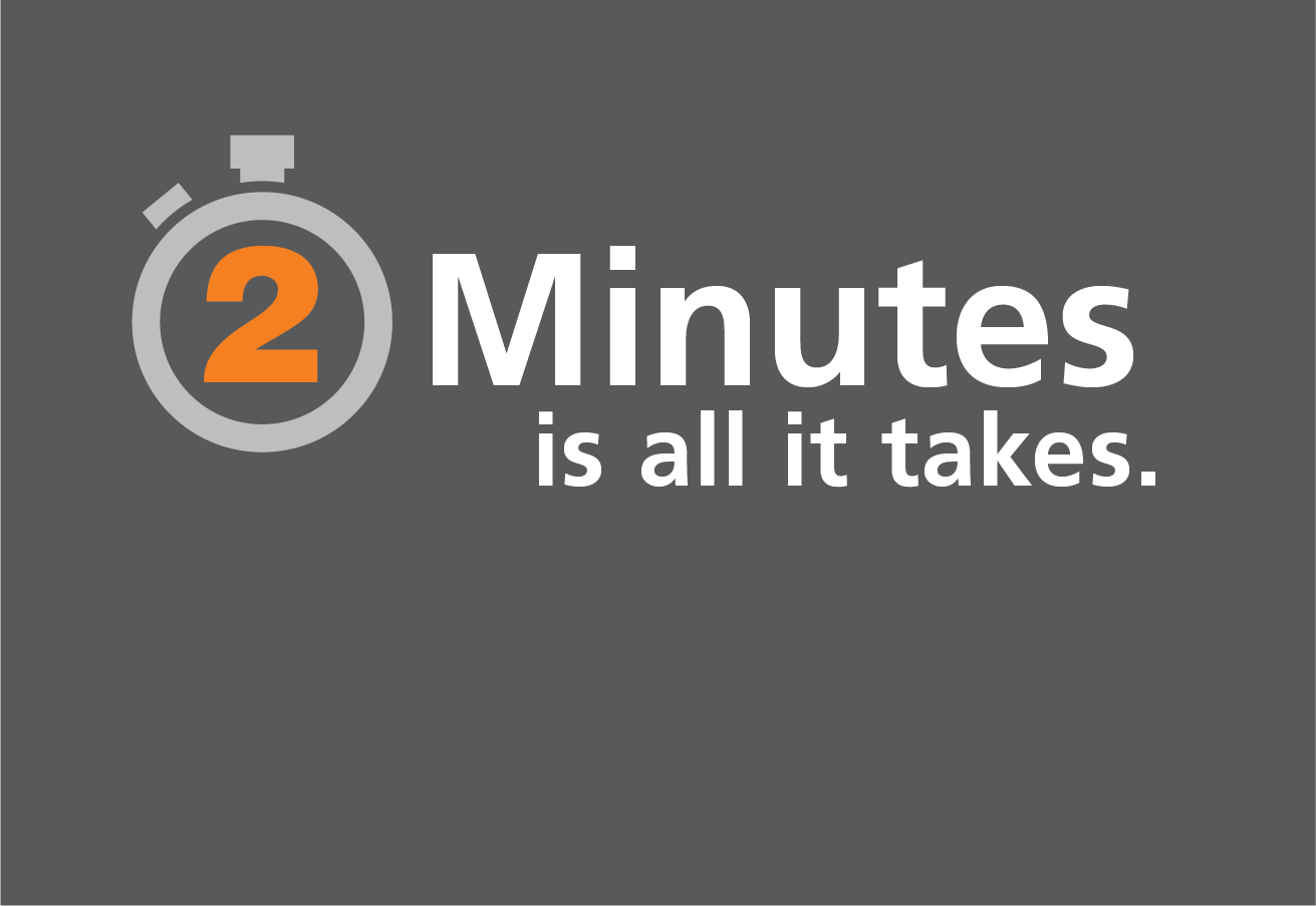 2 Minutes is all it takes.